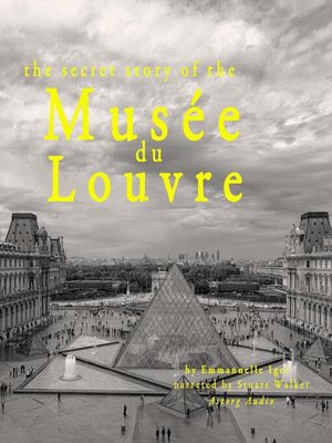cover image of The secret story of the Musee du Louvre